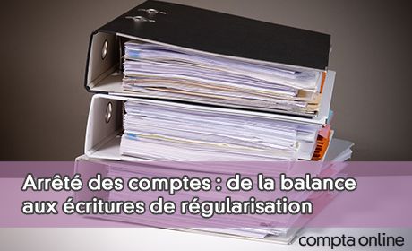 Arrt des comptes : de la balance aux critures de rgularisation