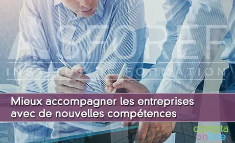 Mieux accompagner les entreprises avec des comptences nouvelles