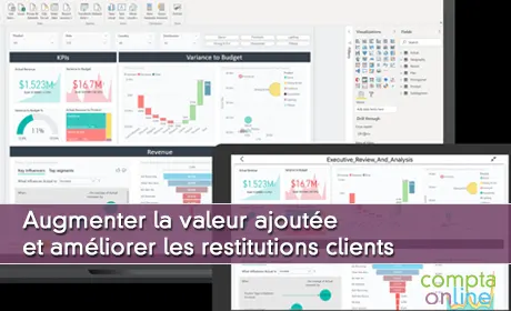 Augmenter la valeur ajoute et amliorer les restitutions clients