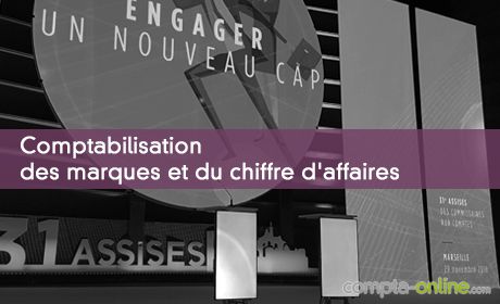 Comptabilisation des marques et du chiffre d'affaires