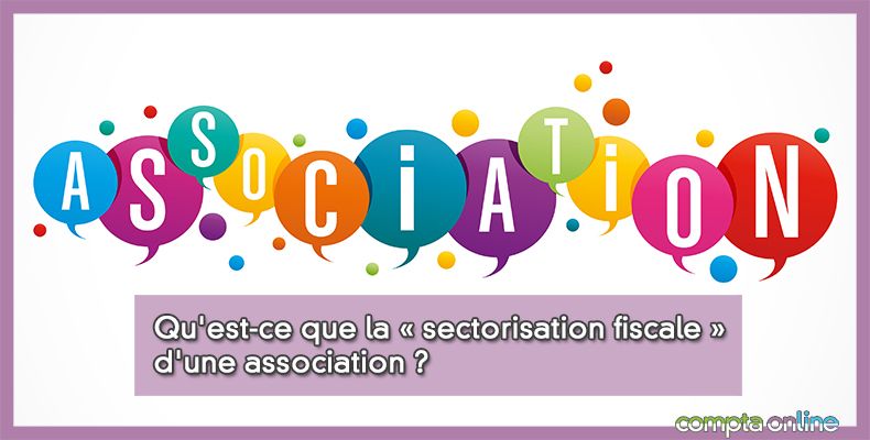 Sectorisation fiscale association 