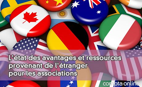L'tat des avantages et ressources provenant de l'tranger pour les associations