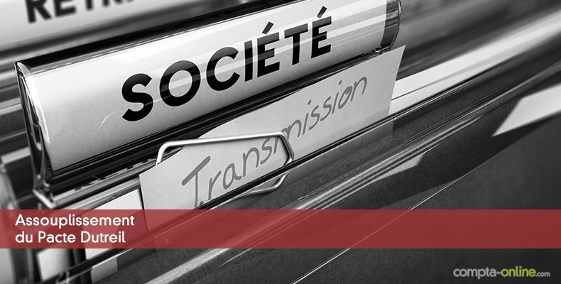 Assouplissement du Pacte Dutreil