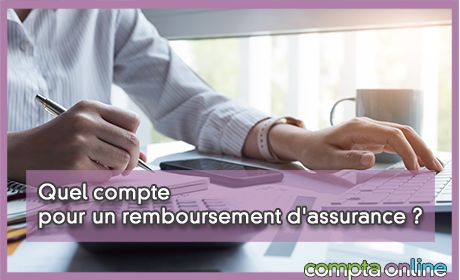 Quel compte pour un remboursement d'assurance ?