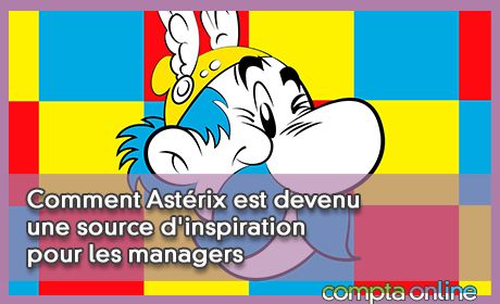 Comment Astrix est devenu une source d'inspiration pour les managers