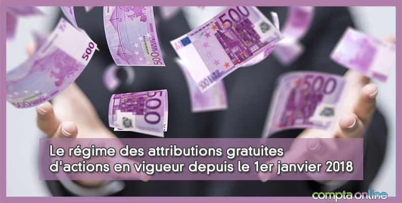Nouveau régime des attributions gratuites d'actions