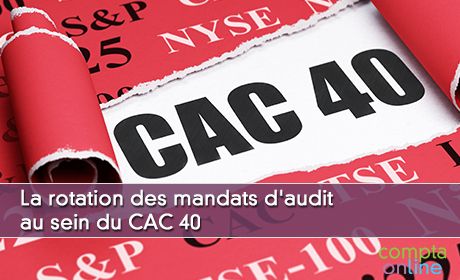 La rotation des mandats d'audit au sein du CAC 40