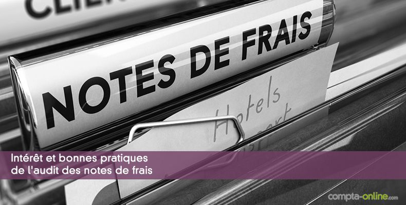 Intérêt et bonnes pratiques de l'audit des notes de frais