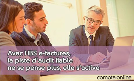 Avec HBS e-factures, la piste d'audit fiable ne se pense plus, elle s'active