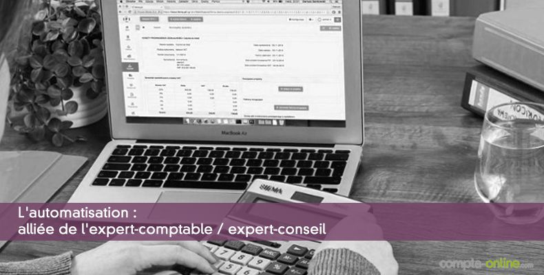 L'automatisation : alliée de l'expert-comptable / expert-conseil