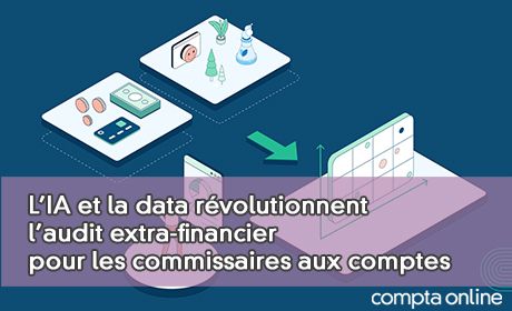 L'IA et la data rvolutionnent l'audit extra-financier pour les commissaires aux comptes