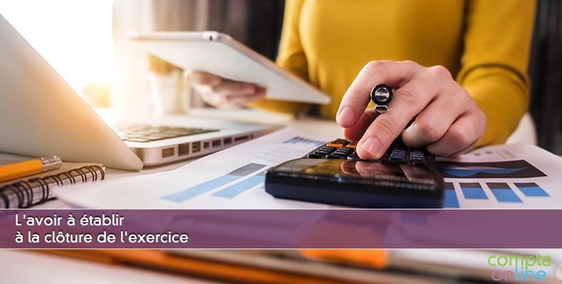 L'avoir à établir à la clôture de l'exercice