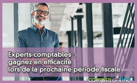 Experts-comptables : gagnez en efficacit lors de la prochaine priode fiscale