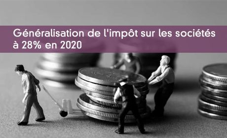 Gnralisation de l'IS  28% en 2020