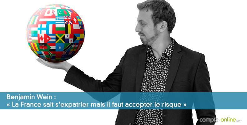 La France sait s'expatrier mais il faut accepter le risque