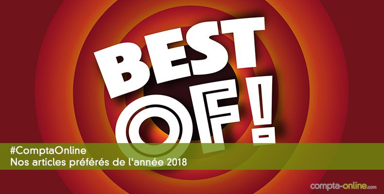 Nos articles préférés sur Compta Online de l'année 2018