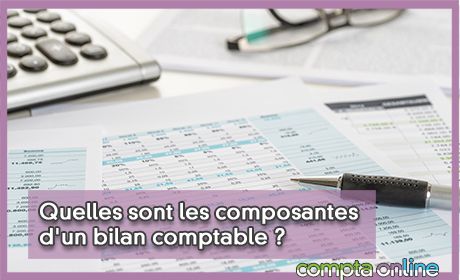 Quelles sont les composantes d'un bilan comptable ?