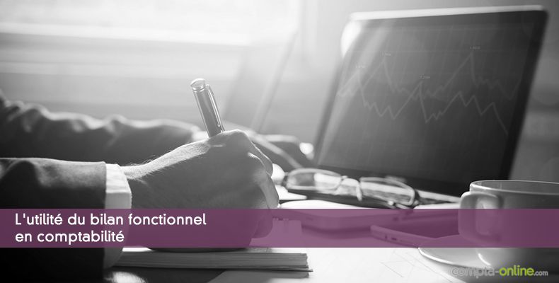 L'utilité du bilan fonctionnel en comptabilité