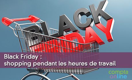 Black Friday : shopping pendant les heures de travail