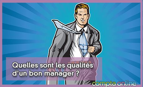 Quelles sont les qualits d'un bon manager ?