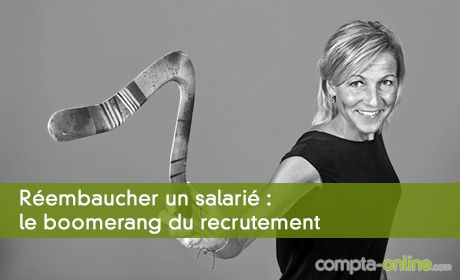 Réembaucher un salarié : le boomerang du recrutement