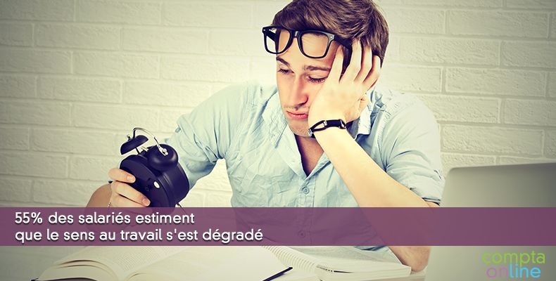 55% des salariés estiment que le sens au travail s'est dégradé
