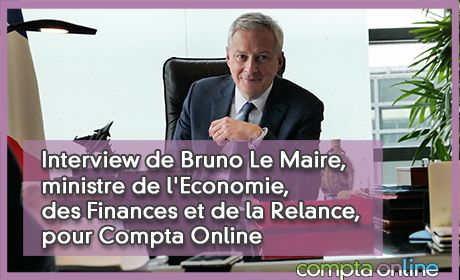 Interview de Bruno Le Maire, ministre de l'Economie, des Finances et de la Relance, pour Compta Online