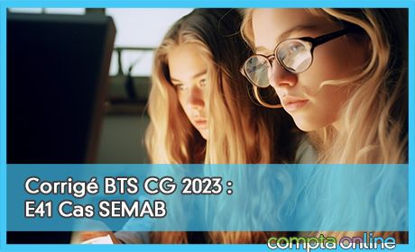Corrig BTS CG 2023 : E41 Cas SEMAB