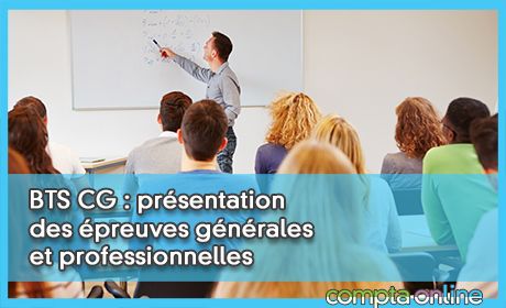 BTS CG : prsentation des preuves gnrales et professionnelles