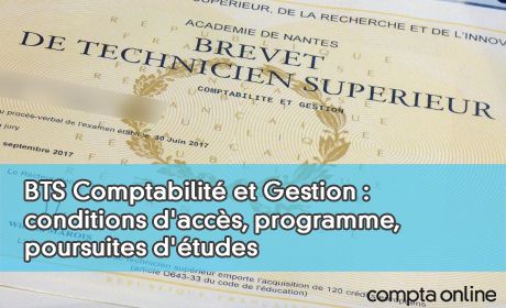 BTS Comptabilit et Gestion : conditions d'accs, programme, poursuites d'tudes