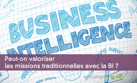 Peut-on valoriser les missions traditionnelles avec la BI ?