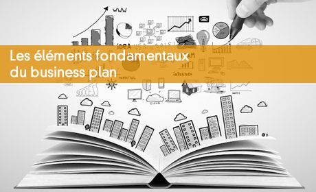 Les lments fondamentaux du business plan