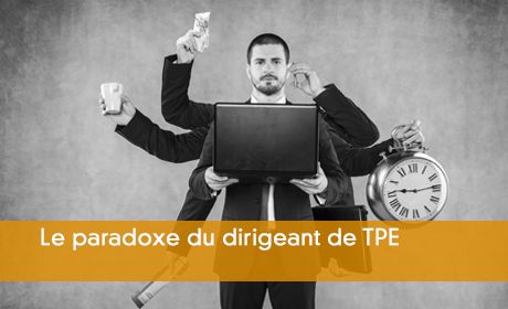 Le paradoxe du dirigeant de TPE : surchargé mais heureux !