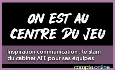 Inspiration communication : le slam du cabinet AFE pour ses quipes