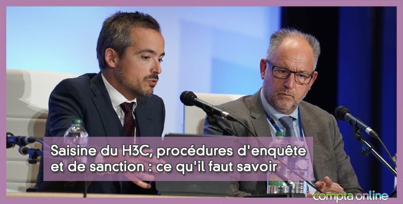 Saisine du H3C, procdures d'enqute et de sanction : ce qu'il faut savoir