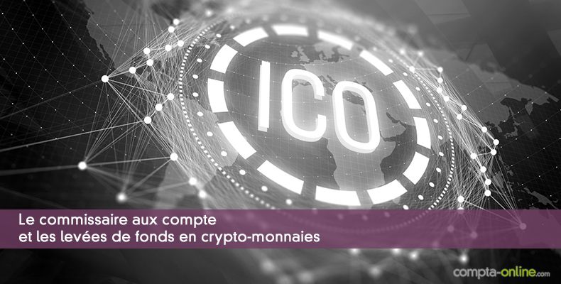 Le CAC et les leves de fonds en crypto-monnaies