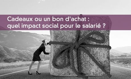 Cadeaux ou bons d'achats aux salariés