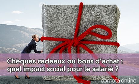 Chques cadeaux ou bons d'achat : quel impact social pour le salari ?
