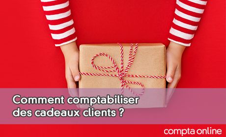 Comment comptabiliser des cadeaux clients ?