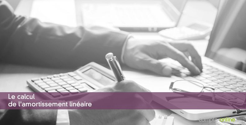 Le calcul de l'amortissement linéaire
