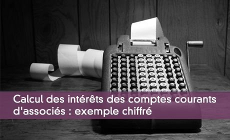 Calcul des intérêts des comptes courants d'associés