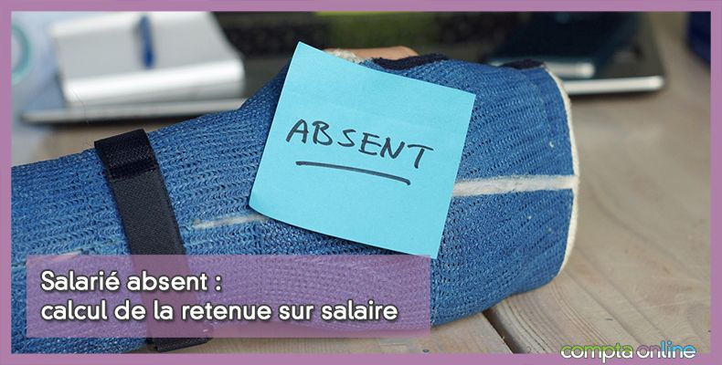 Salarié absent : calcul de la retenue sur salaire