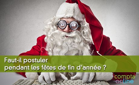 Faut-il postuler pendant les fêtes de fin d'année ?