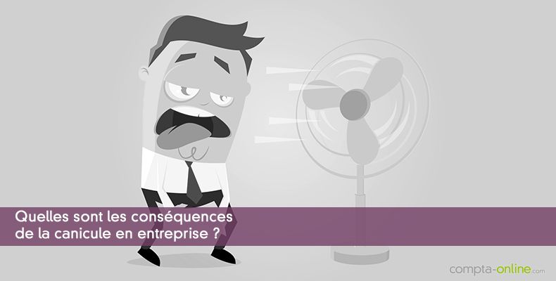 Quelles sont les conséquences de la canicule en entreprise ?