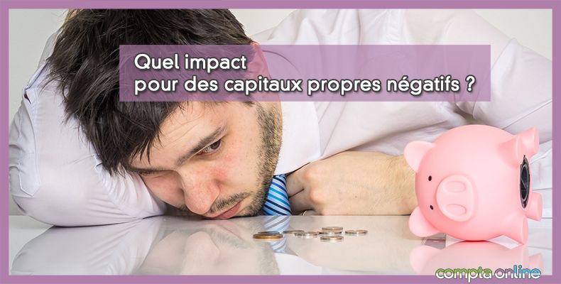 Capitaux propres négatifs