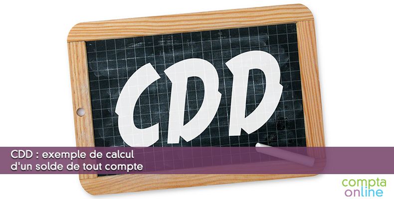 CDD : exemple de calcul d'un solde de tout compte