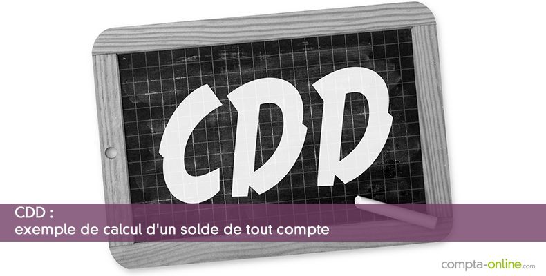 Calculer solde de tout compte cdd