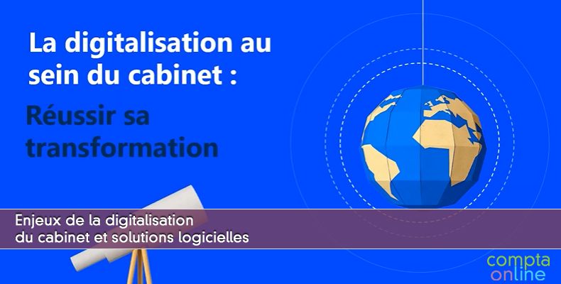 Enjeux de la digitalisation du cabinet et solutions logicielles