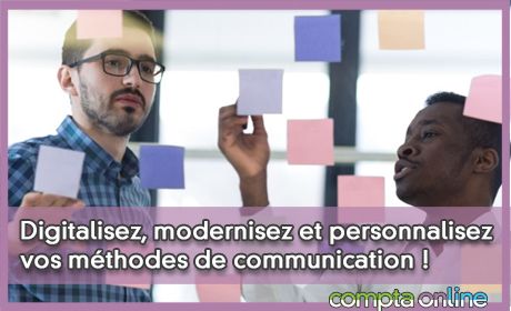 Digitalisez, modernisez et personnalisez vos mthodes de communication !