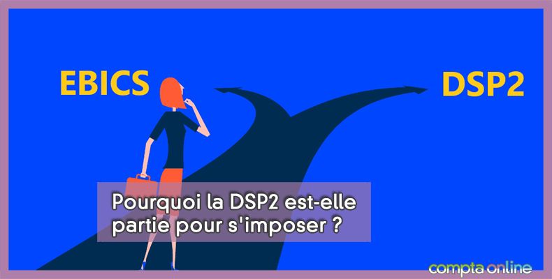 Comparatif EBICS - DSP2